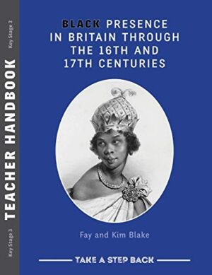 Black Presence in Britain through the 16th and 17th Centuries
