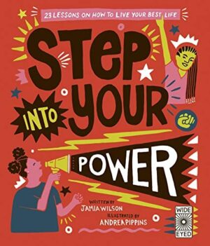 Step Into Your Power: 23 Lessons on How To Live Your Best Life