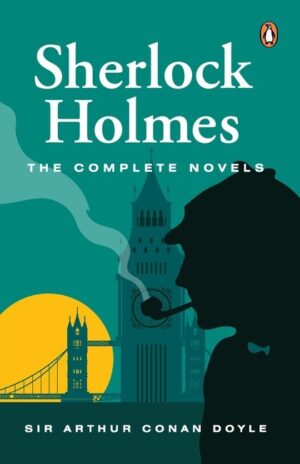 Sherlock Holmes The Complete Novels