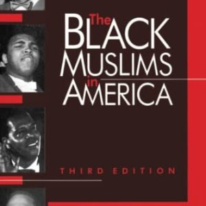 The Black Muslims in America