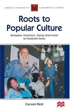 Roots to Popular Culture: Warwick University Caribbean Studies