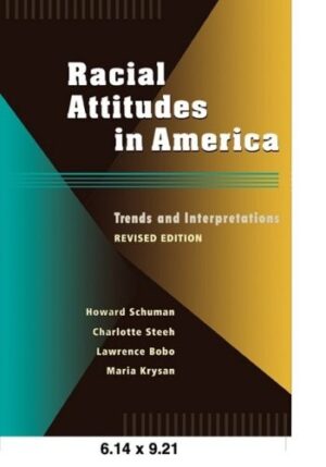 Racial Attitudes in America: Trends and Interpretations