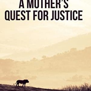 A Mother's Quest for Justice
