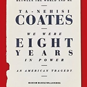 We Were Eight Years in Power: An American Tragedy