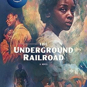 The Underground Railroad a novel