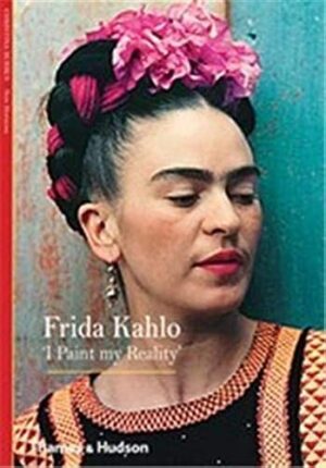 Frida Kahlo ; "I paint my reality"