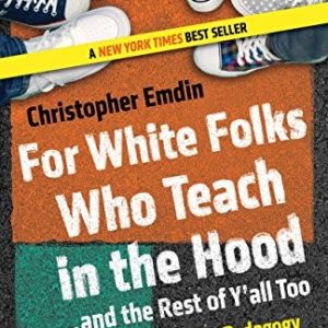 For White Folks Who teach in the Hood
