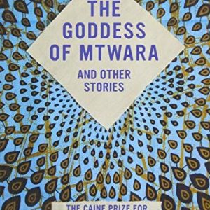 The Goddess of Mtwara and Other Stories