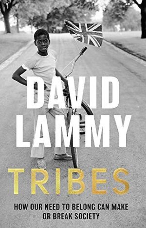 Tribes ; A search for belonging in a divided society