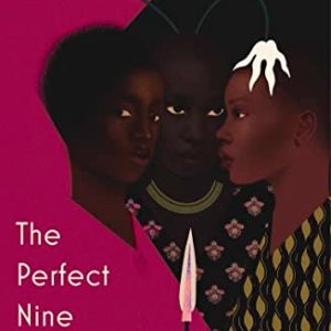 The Perfect Nine: The Epic of Gikuyu and Mumbi