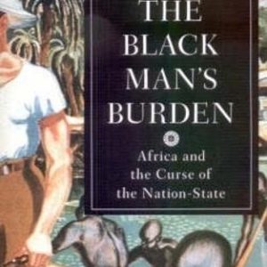 The Black Man's Burden