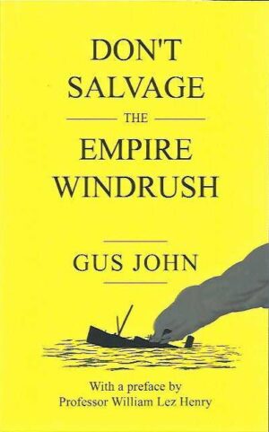 Don't Salvage the Empire Windrush