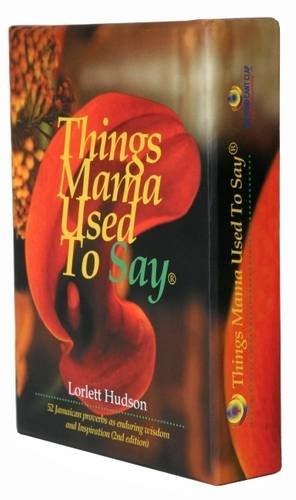 Things Mama Used To Say: 52 Jamaican Proverbs Card Set