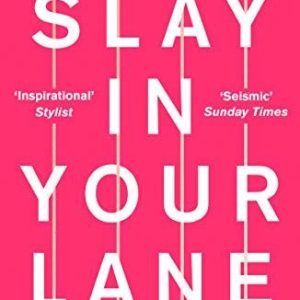 Slay In Your Lane : The Black Girl Bible