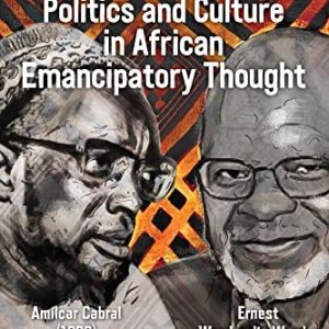 Politics and Culture in African Emancipatory Though