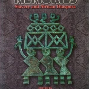 Crossing Memories: Slavery and African Diaspora