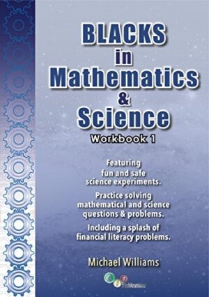 Blacks in Mathematics & Science Workbook 1
