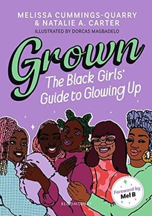 Grown; The Black girls' guide to Glowing Up