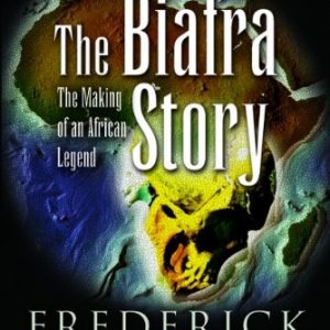 Biafra Story by Frederick Forsyth