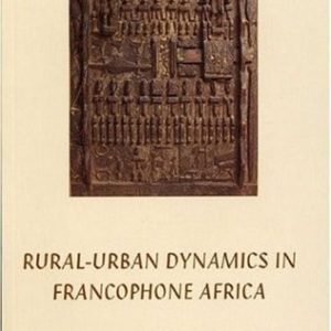 Rural Urban Dynamics in Francophone Africa