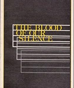 The Blood Of Our Silence