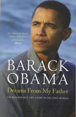 Dreams From My Father : A Story of Race and Inheritance