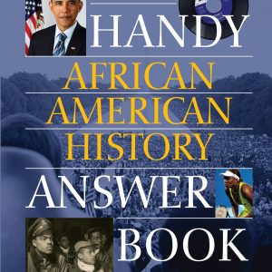 The Handy African American History Answer Book
