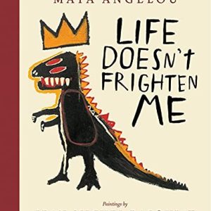 Life doesn't frighten me a poem by Maya Angelou