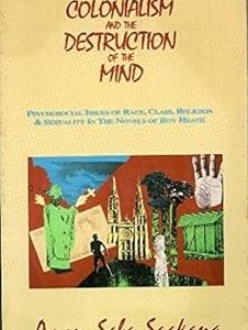 Colonialism and the destruction of the mind