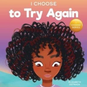 I Choose to Try Again