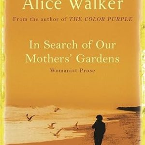 In Search of Our Mother's Garden