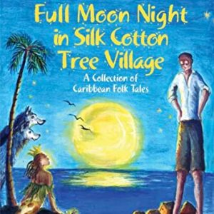 Full Moon Night in Silk Cotton Tree Village