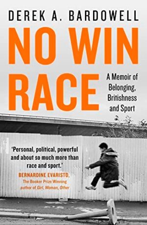 No Win Race ; A memoir of belonging Britishness and sport
