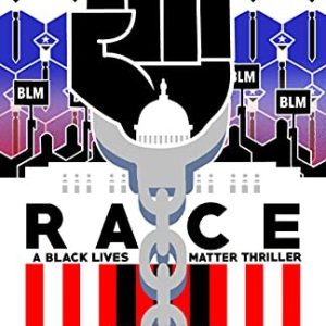 Race: A Black Lives Matter Thriller