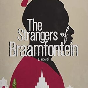 The Strangers of Braamfontein by Onyeka Nwelue