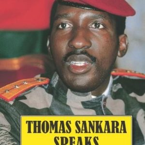 Thomas Sankara Speaks: The Burkina Faso Revolution 1983-1987