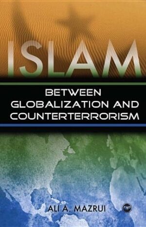 Islam: Between Globalization and Counterterrorism