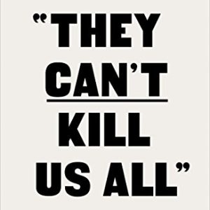 They Can't Kill Us All: The Story of Black Lives Matter