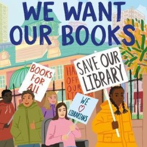 We Want Our Books