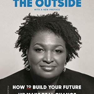 Lead From The Outside; How to build your future and make real change