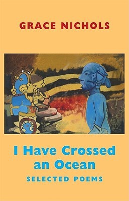 I Have Crossed an Ocean : Selected Poems