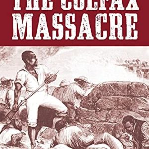 The Colfax Massacre
