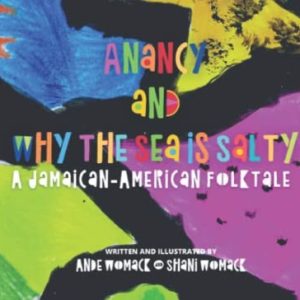Anancy and Why the Sea is Salty: A Jamaican-American Folktale