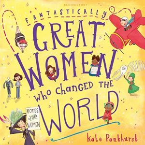 Fantastically Great Women Who Changed The World