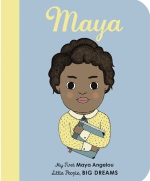 Maya Angelou : My First Maya Angelou