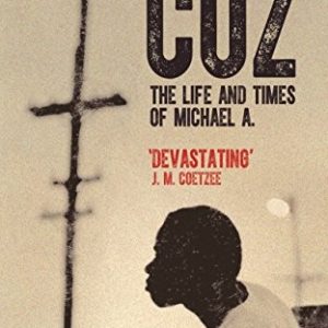 Cuz: The Life and Times of Michael A.