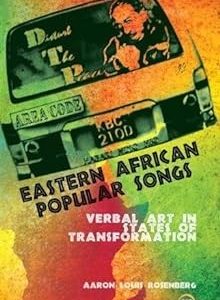 Eastern African Popular Songs: Verbal Art in States of Transformation