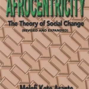 Afrocentricity: The Theory of Social Change