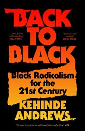 Back to Black : Black Radicalism for the 21st Century (Paperback)