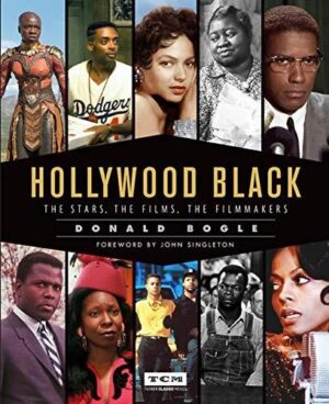 Hollywood Black ; The stars, the films ,the film makers